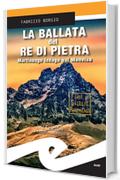 La ballata del re di pietra: Martinengo indaga sul Monviso