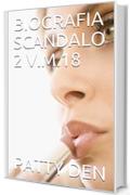 BIOGRAFIA SCANDALO 2 V.M.18