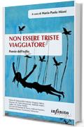 Non essere triste viaggiatore: Poesie dell'esilio