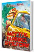 Metti il turbo, Stilton!