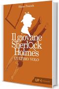 Il giovane Sherlock Holmes. L'ultimo volo