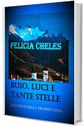 Buio, luci e tante stelle - Racconti della Transilvania