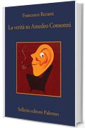 La verità su Amedeo Consonni (La casa di ringhiera Vol. 14)