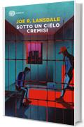 Sotto un cielo cremisi (Ciclo Hap & Leonard Vol. 13)