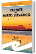 L'estate del mirto selvatico