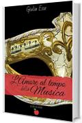 L'amore al tempo della musica (Collana Io me lo leggo)