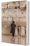 Il capro espiatorio: Israele e la crisi dell'Europa