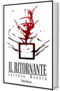 Il Ritornante - Primo Ritorno