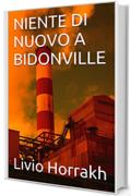 NIENTE DI NUOVO A BIDONVILLE