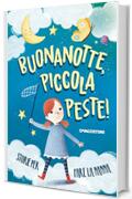 Buonanotte piccola peste: Storie per fare la nanna