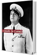 I diari di Ciano: Testi originali (RLI CLASSICI)