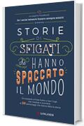 Storie di sfigati che hanno spaccato il mondo