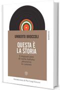 Questa è la storia: Cinquant'anni di storia italiana attraverso le canzoni