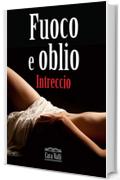 Fuoco e oblio: Intreccio