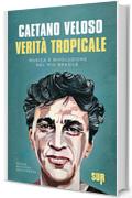 Verità tropicale: Musica e rivoluzione nel mio Brasile (SUR)