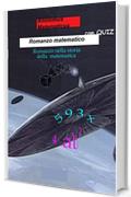 Romanzo Matematico + QUIZ: Romanzo nella storia della matematica (Matematica divertente)