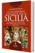 Le incredibili curiosità della Sicilia