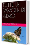 TUTTE LE FAVOLE DI FEDRO (FAVOLOSA Vol. 1)