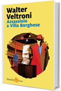 Assassinio a Villa Borghese (La serie del commissario Buonvino Vol. 1)