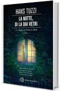 La notte, di là dai vetri: Un caso per il commissario Melis