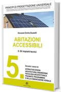 PRINCIPI DI PROGETTAZIONE UNIVERSALE - Abitazioni accessibili - 5. Gli impianti tecnici