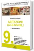 PRINCIPI DI PROGETTAZIONE UNIVERSALE - Abitazioni accessibili - 9. Gli spazi interni