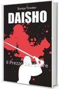 DAISHO: Il Prezzo Dell'Onore