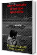 Storie malate di un tipo spacciato