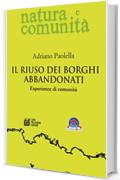 Il riuso dei borghi abbandonati. Esperienze di comunità