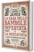 La casa delle bambole infestata e La mezzatinta