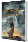 Attraverso il fuoco (The Worldwalker Vol. 1)