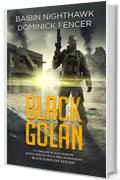 Black Golan: Quinto episodio della serie di spionaggio Black Hawk Day Rewind