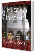 Missa brevis: Per coro a 8 voci miste a cappella (Antologia corale Vol. 4)