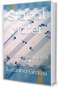 Stabat Mater: Per coro a 8 voci miste a cappella (Antologia corale Vol. 1)