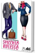 Specchio Riflesso (DriEditore BrandNewRomance)