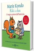 Kiki & Jax. Il magico potere dell'amicizia