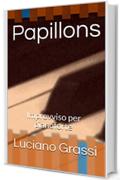 Papillons: Improvviso per pianoforte