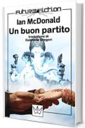 Un buon partito (Future Fiction Vol. 10)