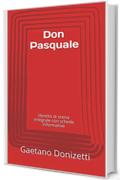 Don Pasquale: libretto di scena integrale con schede informative