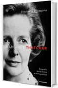 Margaret Thatcher: Biografia della donna e della politica