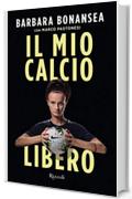 Il mio calcio libero