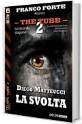 La svolta (The Tube 2)