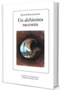 Un alchimista racconta