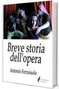 Breve storia dell'opera