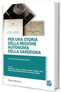 Per una storia della Regione Autonoma della Sardegna