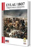 Eylau 1807: L'aquila nella tormenta (Battlefield Vol. 23)