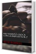 Mio Marito Gioca con la Babysitter 2: Un nuovo gioco