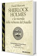 Sherlock Holmes e la vicenda della richiesta del fratello