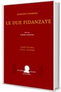 Cimarosa: Le due fidanzate: (Partitura - Full Score) (Edizione critica delle opere di Domenico Cimarosa Vol. 18)