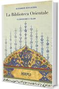 La Biblioteca Orientale: Illuminismo e Islam